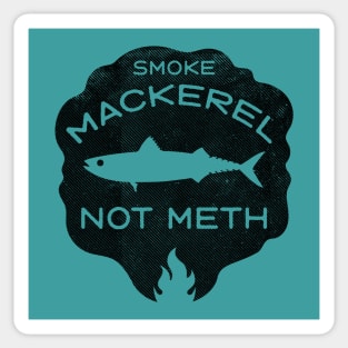 Smoke Mackerel Not Meth (black) Sticker